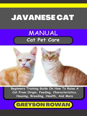 cover image of JAVANESE CAT MANUAL  Cat Pet Care